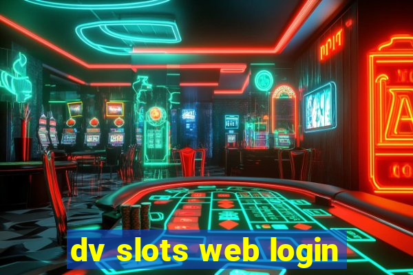 dv slots web login